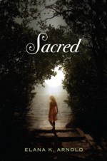 Sacred - Elana K. Arnold