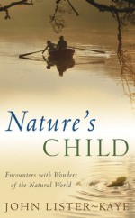 Nature's Child - John Lister-Kaye