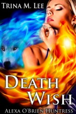 Death Wish - Trina M. Lee