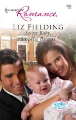 Secret Baby, Surprise Parents - Liz Fielding