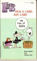 Pick A Card, Any Card (Wizard of Id) - Brant Parker, Johnny Hart