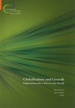 Globalization and Growth: Implications for a Post-Crisis World - Michael Spence, Danny Leipziger