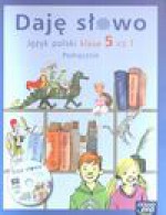 Daję słowo 5 Podręcznik z płytą CD Część 1 - Elżbieta Klawe, Marszałek Hanna, Agnieszka Ciesielska