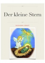 Der kleine Stern (German Edition) - Susanna Ernst