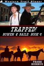 Trapped!: Bowen & Baile Book 4 - Frank Roderus