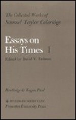 The Collected Works of Samuel Taylor Coleridge, Volume 3: Essays on His Times in the Morning Post and the Courier. (Three Volume Set) - Samuel Taylor Coleridge, Kathleen Coburn, B. Winer