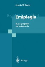 Right in the Middle - Emiplegia: Nuovi Progressi Nel Trattamento - Patricia M. Davies, D.J. Brühwiller, M. Tobler, A. Giusti