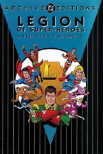 Legion of Super-Heroes Archives, Vol. 8 - Jim Shooter, Nelson Bridwell, Curt Swan