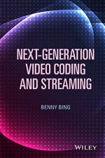 Next-Generation Video Coding and Streaming - Benny Bing