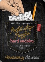 Will Shortz Presents Pocket-Size Puzzles: Hard Sudoku - Will Shortz