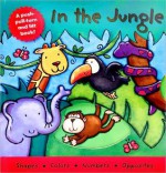 In the Jungle (Push-Pull-Turn and Lift Series) - Igloo Books, Kait Eaton