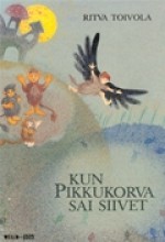 Kun pikkukorva sai siivet - Ritva Toivola, Maileena Kurkinen