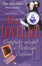 Ada Lovelace: The Computer Wizard of Victorian England (Who Was...?) - Lucy Lethbridge