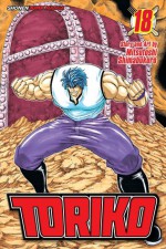 Toriko, Vol. 18 - Mitsutoshi Shimabukuro