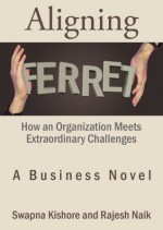 Aligning Ferret: How an Organization Meets Extraordinary Challenges - Swapna Kishore