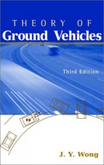 Theory of Ground Vehicles, 3rd Edition - J. Y. Wong