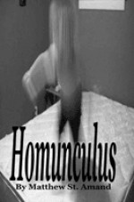 Homunculus - Matthew St. Amand