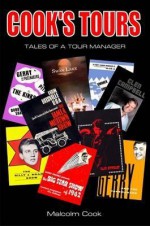 Cook's Tours: Tales of a Tour Manager - Malcolm Cook