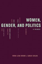 Women, Gender, and Politics: A Reader - Mona Lena Krook, Sarah Childs