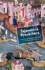 Tajemnica Prezbitera. Śladami papieskiego emisariusza z Wenecji do Etiopii - Nicholas Jubber, Maciej Miłkowski