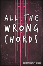 All the Wrong Chords - Christine Hurley Deriso