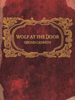 Wolf at the Door - Geonn Cannon