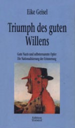 Triumph des guten Willens - Eike Geisel