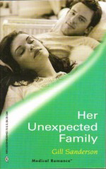 Her Unexpected Family (Harlequin Medical Romance 84) - Gill Sanderson