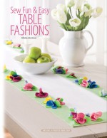 Sew Fun & Easy Table Fashions - Julie Johnson, Julie Johnson