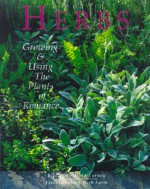 Herbs: Growing & Using the Plants of Romance - Bill Varney, Scott Millard, Sylvia Varney