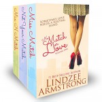 No Match for Love Volume One Box Set: Miss Match, Not Your Match, Mix 'N Match - Lindzee Armstrong