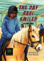 The Day Ravi Smiled - Gillian Lobel, Kim Harley