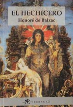 El hechicero - Honoré de Balzac, Florencio Balmes