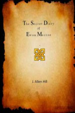 The Secret Diary of Ewan Macrae - J. Hill