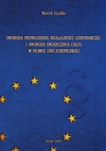 Swoboda prowadzenia działalności gospodarczej i swoboda świadczenia usług w prawie Unii Europejskiej - Marek Szydło