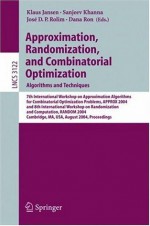 Approximation, Randomization and Combinatorial Optimization. Algorithms and Techniques: 7th International Workshop on Approximation Algorithms for Combinatorial ... (Lecture Notes in Computer Science) - Klaus Jansen, Sanjeev Khanna, Josxe9 D.P. Rolim, Dana Ron