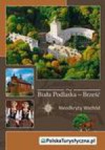 Biała Podlaska - Brześć. Nieodkryty wschód. - Rafał Zubkowicz, Elena Vetrova, Alaksandr Pańko, Andrej Abramczuk