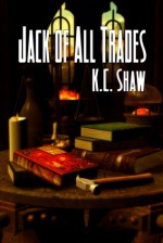 Jack of All Trades - K.C. Shaw