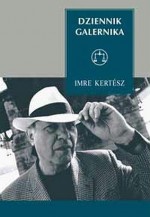 Dziennik galernika - Imre Kertész, Elżbieta Cygielska