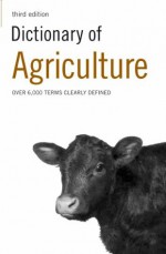 Dictionary of Agriculture - A&C Black, Heather Bateman, Steve Curtis, Katy McAdam