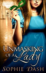Unmasking Of A Lady - Sophie Dash