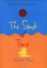 By Michael Hoeye The Sands of Time: A Hermux Tantamoq Adventure (Hermux Tantamoq Adventures) [Hardcover] - Michael Hoeye