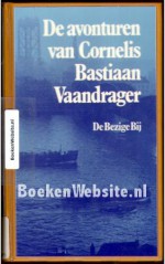 De avonturen van Cornelis Bastiaan Vaandrager - C.B. Vaandrager