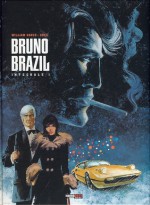 Bruno Brazil: Integrale 1 - William Vance, Michel Greg, Pier Luigi Gaspa