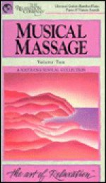 Musical Massage: A Soothing Sensual Collection (The Art of Relaxation) - Relaxation Company