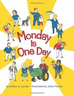 Monday is One Day - Arthur Levine, Julian Hector