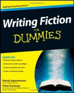 Writing Fiction For Dummies - Peter Economy, Randy Ingermanson