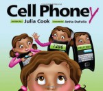 Cell Phoney - Julia Cook, Anita DuFalla