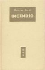 Incendio - Maxim Gorky, Erme Cadei