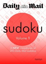 Sudoku: V. 1: A New Compilation of 200 "Daily Mail" Sudokus - Daily Mail